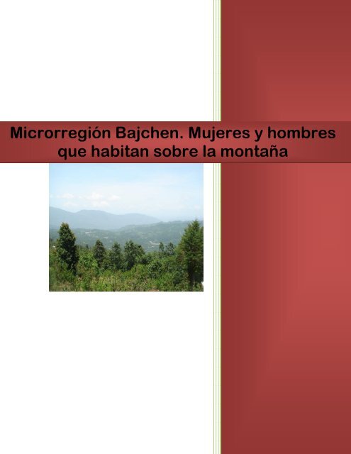 Plan de la Microrregión Bajchen para el Desarrollo con Identidad