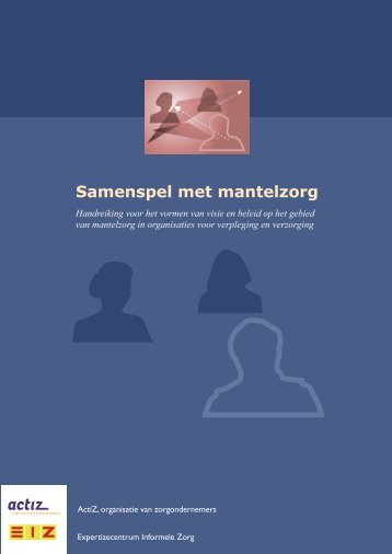 Samenspel met mantelzorg - Actiz