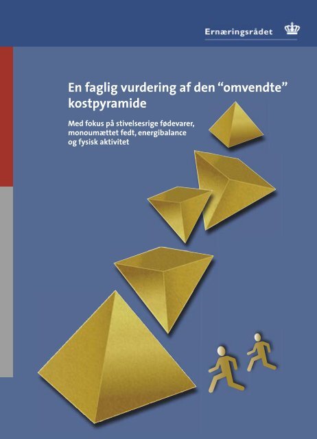 En faglig vurdering af den Ã¢Â€ÂœomvendteÃ¢Â€Â kostpyramide - KÃƒÂ¸benhavns ...