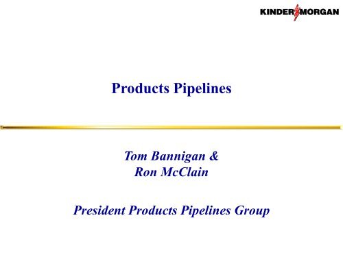 Products Pipelines - Kinder Morgan