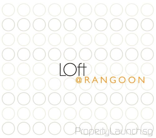 Loft Rangoon Brochure.pdf - PropertyLaunch.sg