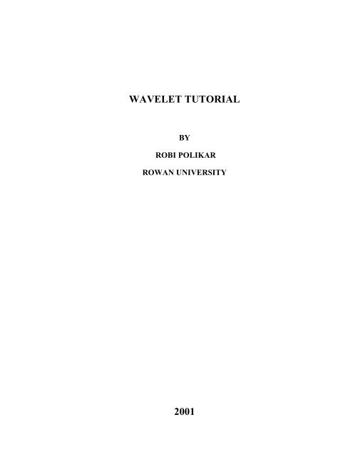 WAVELET TUTORIAL - Robi Polikar