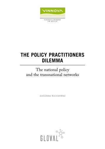 The Policy practitioners Dilemma - The national policy and ... - Vinnova