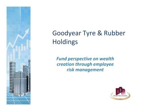Goodyear Tyre & Rubber Holdings - Principal Officers Association