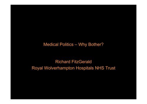 Medical Politics â Why Bother? Richard FitzGerald Royal - MIR-Online