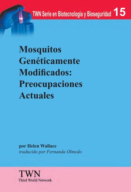 Mosquitos GenÃ©ticamente Modificados - Third World Network