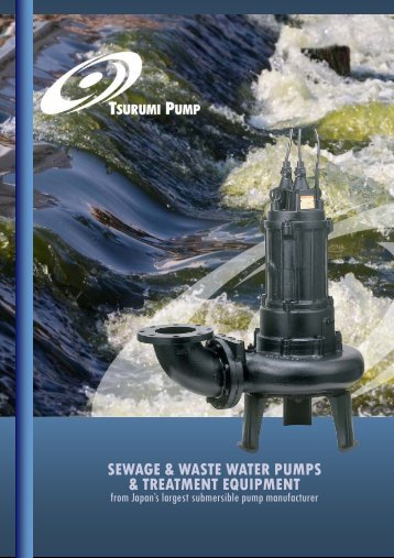 Tsurumi Industrial Pumps Introduction (Aug 2011).pub - Ferret