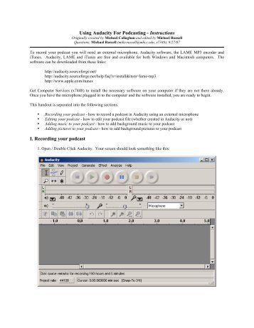 Using Audacity For Podcasting - Instructions I. Recording your podcast