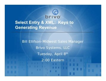 Select Entry & XML: Keys to Generating Revenue - Brivo Systems