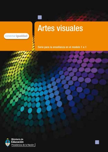 Artes visuales - Biblioteca de Libros Digitales - Educ.ar