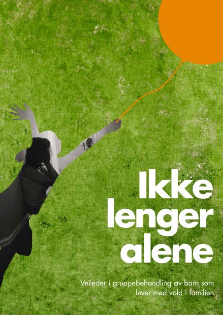 Ikke lenger alene - gruppeveileder - Alternativ til vold