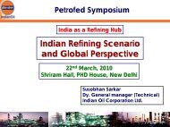 Indian Refining Scenario and Global Perspective - petrofed ...