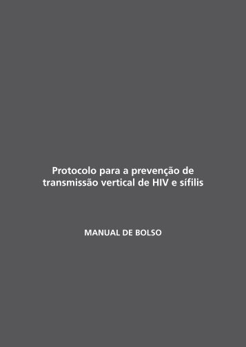 Protocolo para a prevenÃ§Ã£o de transmissÃ£o vertical de HIV e sÃ­filis ...