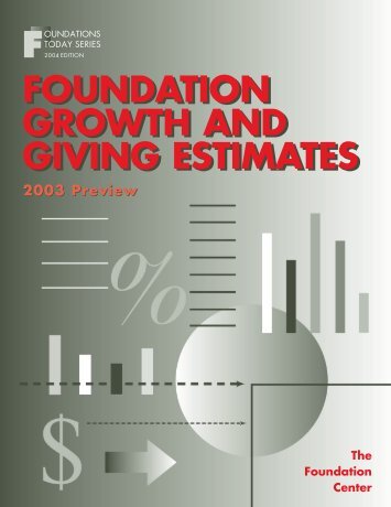 Foundation Growth and Giving Estimates - Foundation Center