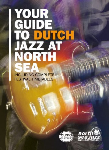 YOUR GUIDE TO DUTCH JAZZ AT NORTH SEA - Buma Cultuur