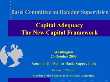 Capital Adequacy The New Capital Framework - World Bank