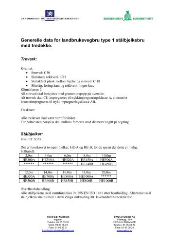 Generelle data for landbruksvegbru type 1 stÃ¥lbjelkebru med tredekke.