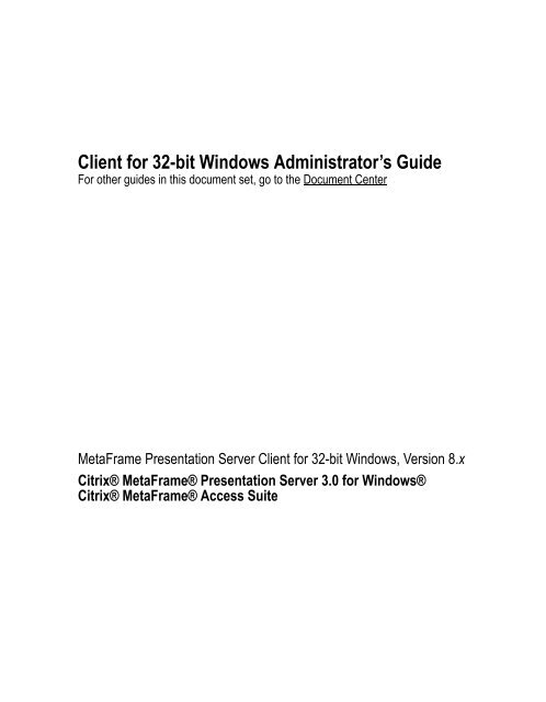 Client for 32-bit Windows Administrator's Guide - Citrix Knowledge ...