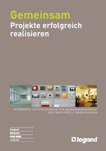 Broschüre Projekte Gemeinsam realisierenpdf, 8.8 MB - Legrand ...