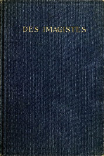 Des Imagistes: An Anthology (New York: Albert & Charles Boni ...