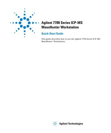 Agilent 7700 Series ICP-MS MassHunter Workstation Quick Start ...