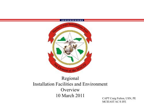 Regional Installation Facilities and Environment Overview 10 March ...