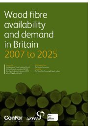 Wood fibre availability and demand in Britain 2007 to 2025 - ConFor