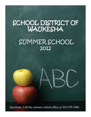 SCHOOL DISTRICT OF WAUKESHA SUMMER SCHOOL 2012
