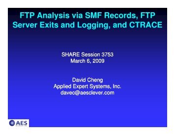 FTP Analysis via SMF Records, FTP Server Exits ... - Aesclever.com