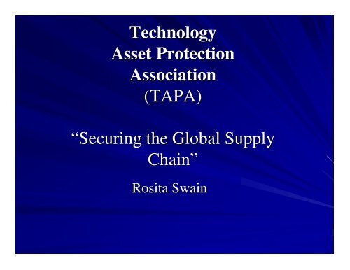 Technology Asset Protection Association (TAPA) â€œSecuring the ...