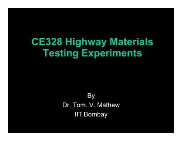 CE328 Highway Materials Testing Experiments - Department of Civil ...