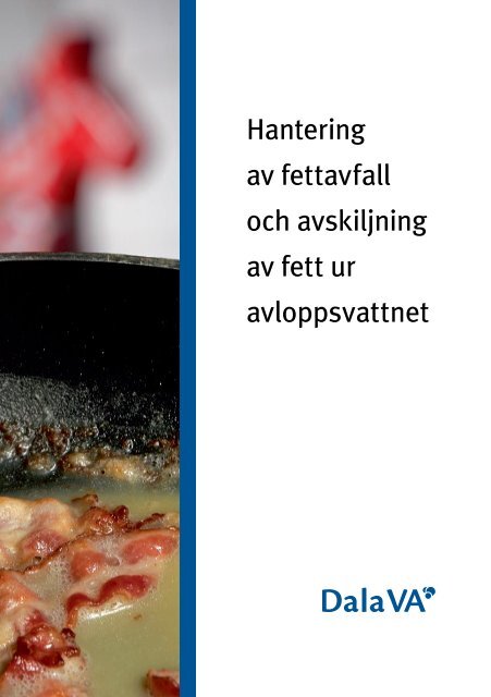 Hantering av fettavfall och avskiljning av fett i avloppsvattnet - Avesta