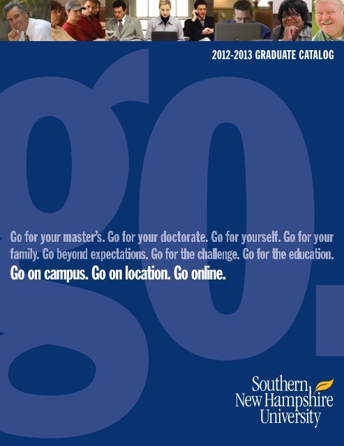 2012-2013 graduate catalog - SNHU Academic Archive - Southern ...