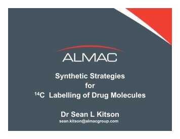 Synthetic Strategies for 14C Labelling of Drug Molecules Dr ... - Almac