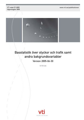 Basstatistik Ã¶ver olyckor och trafik samt andra bakgrundsvariabler - VTI