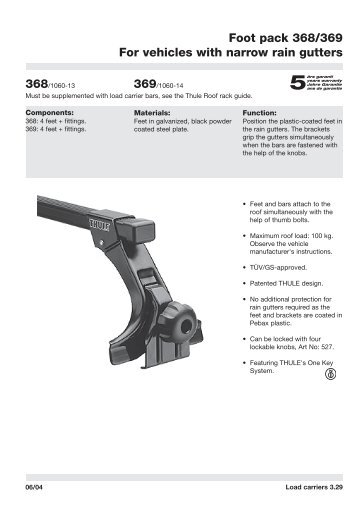 Foot pack 368/369 For vehicles with narrow rain gutters