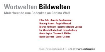 Wortwelten Bildwelten Malerfreunde zum Gedenken an Christa Wolf