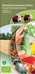 MahepÃµllumajandus Eestis 2011 / Organic farming in ... - Maheklubi