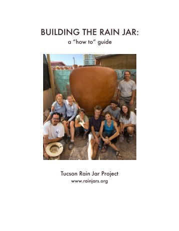 BUILDING THE RAIN JAR: - Tucson Rain Jar Project