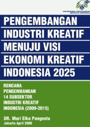 Rencana Pengembangan Industri Kreatif Menuju ... - Indonesia Kreatif