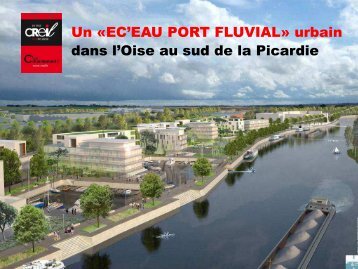 Un Â«EC'EAU PORT FLUVIALÂ» urbain dans l'Oise au ... - Ville de Creil