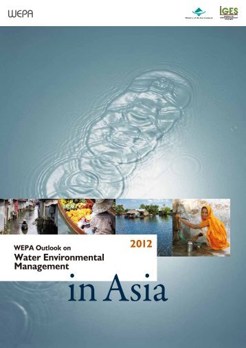 WEPA Outlook on Water Environmental Management in Asia 2012