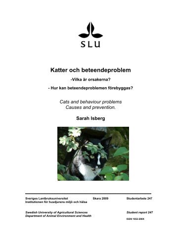 Cats and behaviour problems Causes and prevention. Sarah Isberg