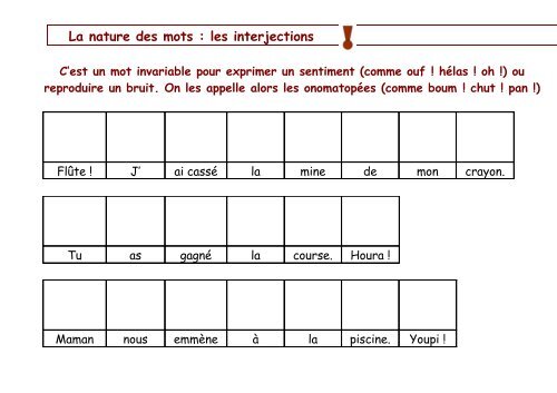 La nature des mots : les interjections C'est un mot invariable pour ...