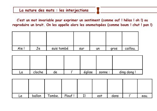 La nature des mots : les interjections C'est un mot invariable pour ...