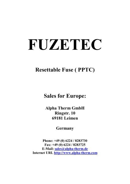 Resettable Fuse ( PPTC) Sales for Europe: - Alpha Therm GmbH