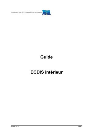 Guide ECDIS intérieur - Central Commission for the Navigation of ...