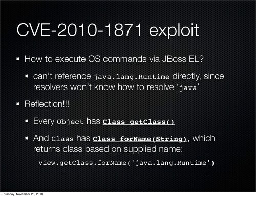 view.getClass().forName('java.lang.Runtime'). - 2010 - Ruxcon