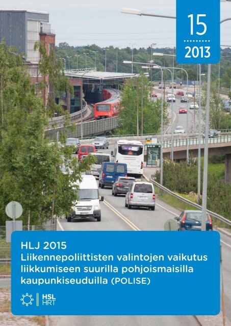 Liikennepoliittisten valintojen vaikutus liikkumiseen ... - HSL