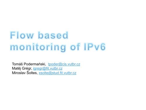 Flow Based Monitoring of IPv6 - cesnet